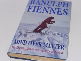 Ranulph Fiennes | Mind Over Matter | 1/1 Signed
