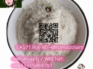 Low price CAS 71368-80-4 Bromazolam