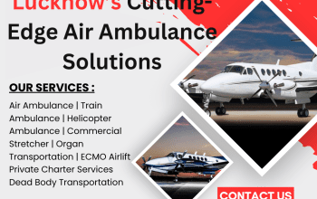 Lucknow’s Cutting-Edge Air Ambulance Solutions