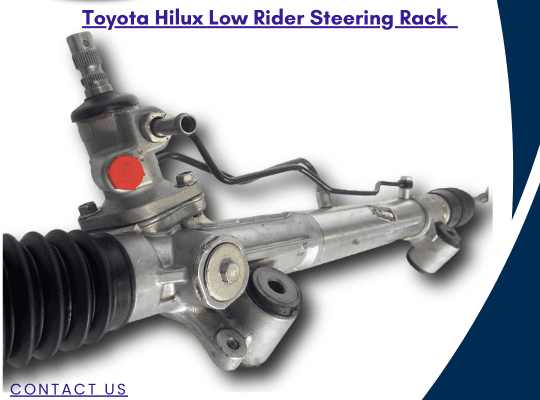 Toyota Hilux Low Rider – OEM Reconditioned Steering Racks
