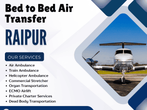 ICU Air Ambulance Facility in Raipur
